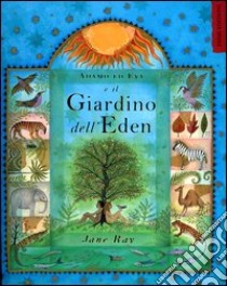 Adamo ed Eva e il giardino dell'Eden libro di Ray Jane