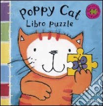 Poppy Cat. Libro puzzle libro di Jones Lara