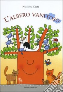 L'albero vanitoso libro di Costa Nicoletta