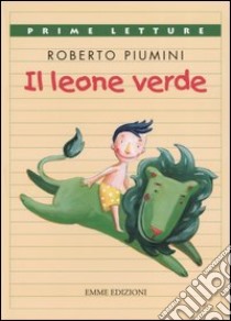 Il leone verde libro di Piumini Roberto