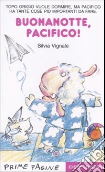 Buonanotte, Pacifico! libro di Vignale Silvia