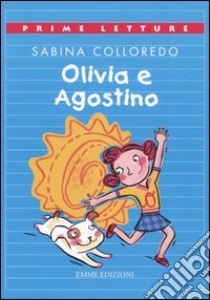 Olivia e Agostino libro di Colloredo Sabina