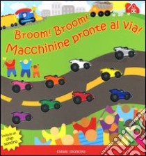 Broom! Broom! Macchinine pronte al via! libro di Bentley Dawn