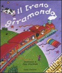 Il treno giramondo libro di Stockham Jess