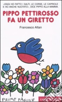 Pippo pettirosso fa un giretto libro di Altan Tullio F.