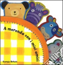 A merenda con i miei amici libro di Birkett Georgie