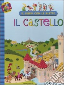 Il castello. Il libro con le alette libro di Cherrier Jean-Luc