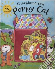 Giochiamo con Poppy Cat. Con gadget libro di Jones Lara