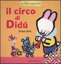 Il circo di Didù libro di Got Yves