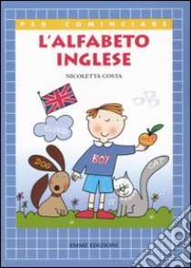 L'alfabeto inglese libro di Costa Nicoletta