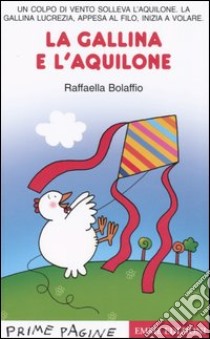 La gallina e l'aquilone libro di Bolaffio Raffaella