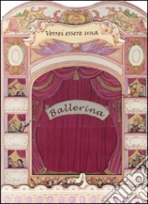 Vorrei essere una ballerina libro di McCormick Rosie