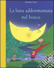 La luna addormentata nel bosco libro di Costa Nicoletta