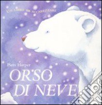 Orso di neve libro di Harper Piers