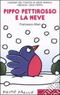 Pippo Pettirosso e la neve libro di Altan Tullio F.