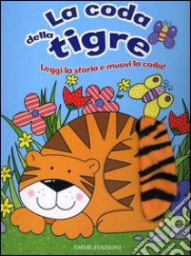 La coda della tigre libro di Berry Gaynor