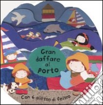 Gran daffare al porto libro di Paterson Bettina