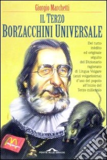 Il terzo Borzacchini universale libro di Marchetti Giorgio