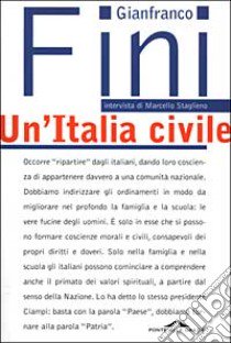 Un'Italia civile libro di Fini Gianfranco - Staglieno Marcello