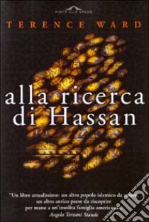 Alla ricerca di Hassan libro di Ward Terence