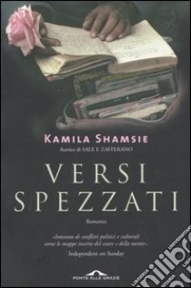 Versi spezzati libro di Shamsie Kamila