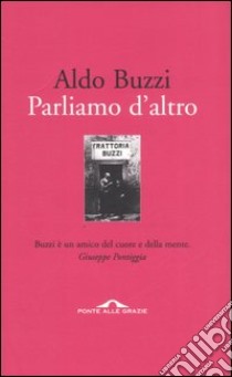 Parliamo d'altro libro di Buzzi Aldo