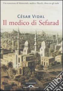 Il medico di Sefarad libro di Vidal César