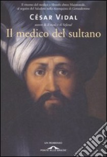 Il medico del sultano libro di Vidal César