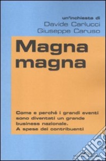 Magna magna libro di Carlucci Davide - Caruso Giuseppe