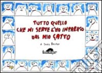 Tutto quello che mi serve l'ho imparato dal mio gatto libro di Becker Suzy