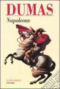 Napoleone libro di Dumas Alexandre