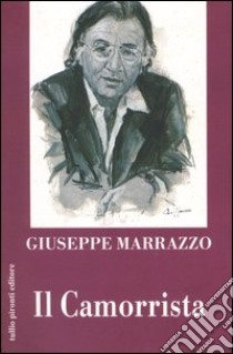 Il camorrista libro di Marrazzo Giuseppe