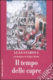 Il tempo delle capre libro di Starova Luan; Giaveri M. T. (cur.)