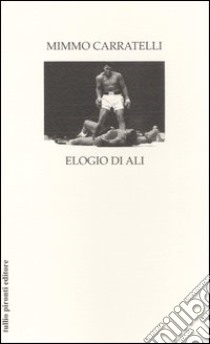 Elogio di Ali libro di Carratelli Domenico