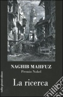 La ricerca libro di Mahfuz Nagib