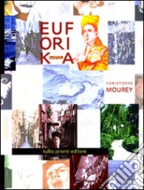 Euforika Napoli. Ediz. illustrata libro di Mourey Christophe