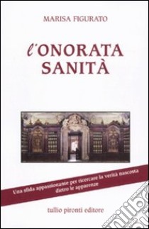 L'onorata sanità libro di Figurato Marisa