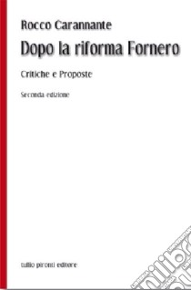 Dopo la riforma Fornero. Critiche e proposte libro di Carannante Rocco