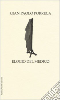 Elogio del medico libro di Porreca G. Paolo