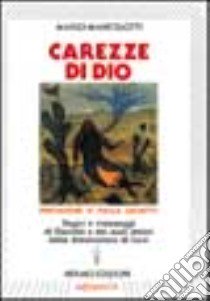 Carezze di Dio libro di Mancigotti Mario; Giovetti P. (cur.)