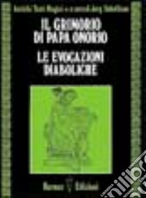 Il grimorio di papa Onorio. Le evocazioni diaboliche libro di Sabellicus Jorg