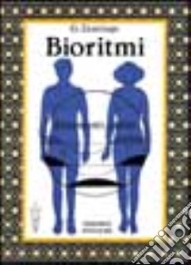 Bioritmi: il momento giusto libro di Zantinge G.