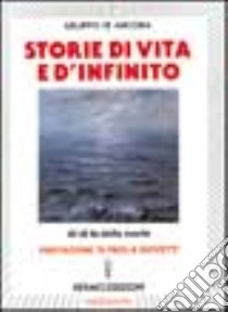 Storie di vita e d'infinito libro di Gruppo di Ancona (cur.)