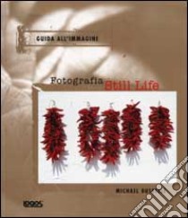 Fotografia still life libro di Busselle Michael