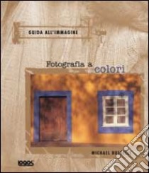 Fotografia a colori libro di Busselle Michael