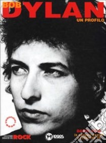 Bob Dylan. Un profilo. Ediz. illustrata libro di Vico Dario