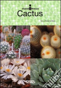 Piante e natura cactus libro di Mace Tony; Mace Suzanne