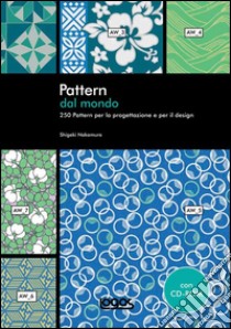 Pattern dal mondo. Ediz. illustrata. Con CD-ROM libro