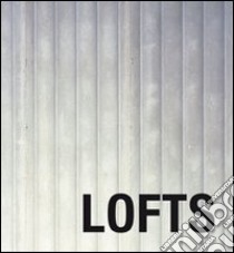 Loft oggi. Ediz. multilingue libro