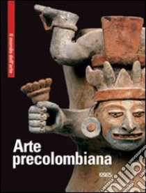 Arte precolombiama. Ediz. multilingue libro